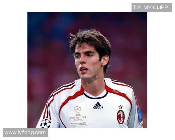 足球明星卡卡的传奇人生与职业生涯回顾